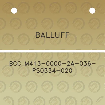 balluff-bcc-m413-0000-2a-036-ps0334-020