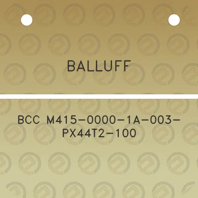 balluff-bcc-m415-0000-1a-003-px44t2-100