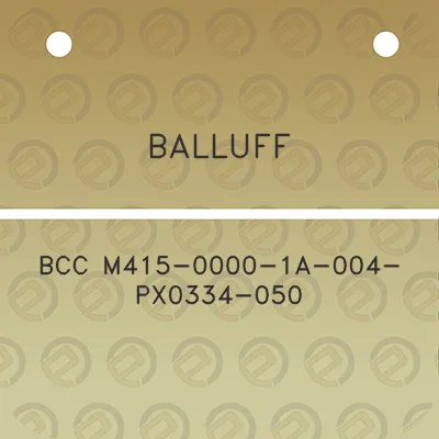 balluff-bcc-m415-0000-1a-004-px0334-050