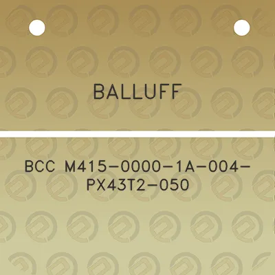 balluff-bcc-m415-0000-1a-004-px43t2-050