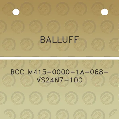 balluff-bcc-m415-0000-1a-068-vs24n7-100