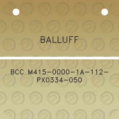 balluff-bcc-m415-0000-1a-112-px0334-050