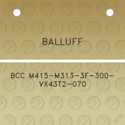 balluff-bcc-m415-m313-3f-300-vx43t2-070