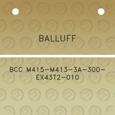 balluff-bcc-m415-m413-3a-300-ex43t2-010