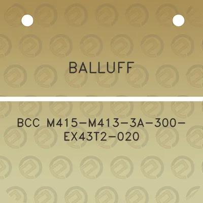 balluff-bcc-m415-m413-3a-300-ex43t2-020