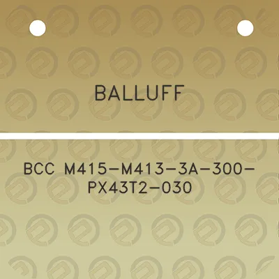 balluff-bcc-m415-m413-3a-300-px43t2-030