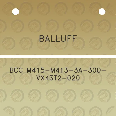 balluff-bcc-m415-m413-3a-300-vx43t2-020