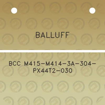 balluff-bcc-m415-m414-3a-304-px44t2-030