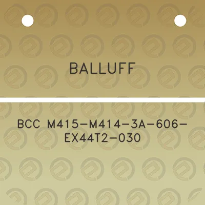 balluff-bcc-m415-m414-3a-606-ex44t2-030