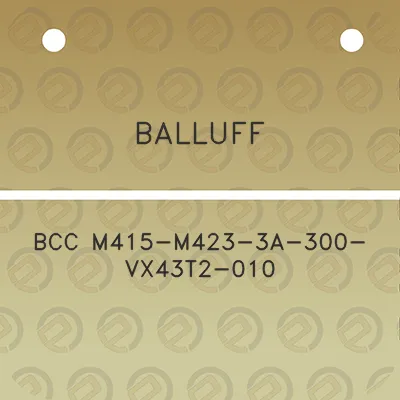 balluff-bcc-m415-m423-3a-300-vx43t2-010