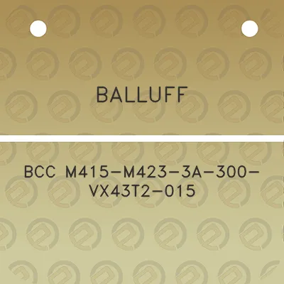 balluff-bcc-m415-m423-3a-300-vx43t2-015