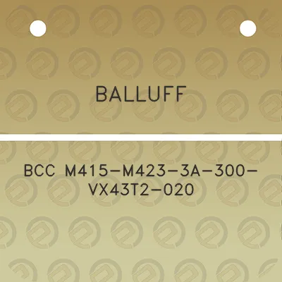 balluff-bcc-m415-m423-3a-300-vx43t2-020