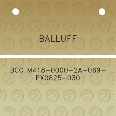 balluff-bcc-m418-0000-2a-069-px0825-030