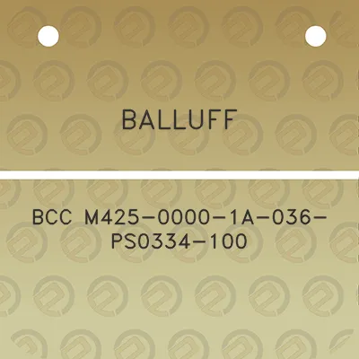 balluff-bcc-m425-0000-1a-036-ps0334-100