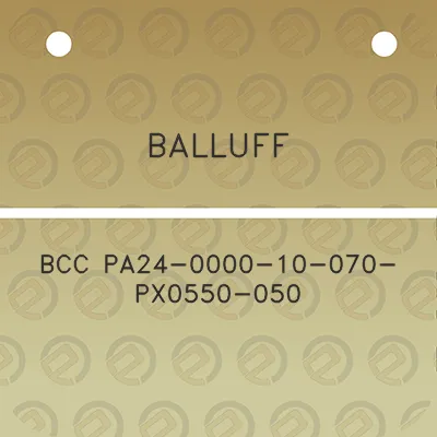 balluff-bcc-pa24-0000-10-070-px0550-050