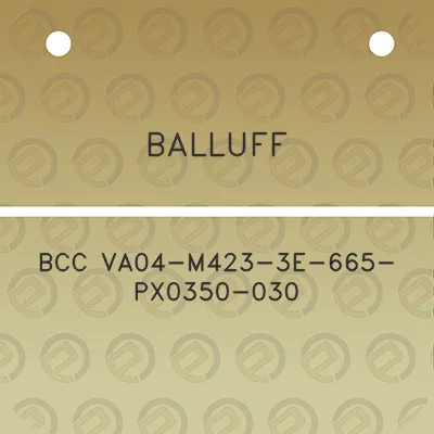 balluff-bcc-va04-m423-3e-665-px0350-030