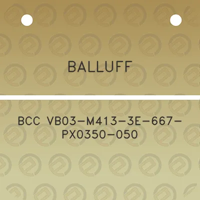 balluff-bcc-vb03-m413-3e-667-px0350-050