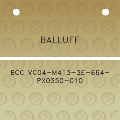 balluff-bcc-vc04-m413-3e-664-px0350-010