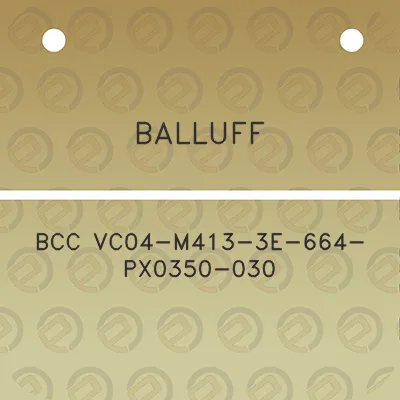 balluff-bcc-vc04-m413-3e-664-px0350-030