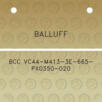 balluff-bcc-vc44-m413-3e-665-px0350-020