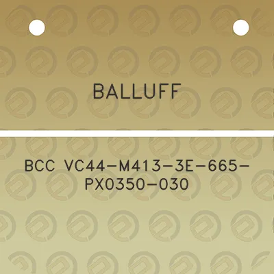 balluff-bcc-vc44-m413-3e-665-px0350-030