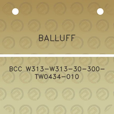 balluff-bcc-w313-w313-30-300-tw0434-010