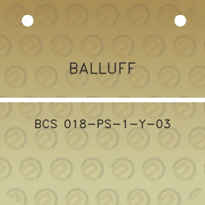 balluff-bcs-018-ps-1-y-03