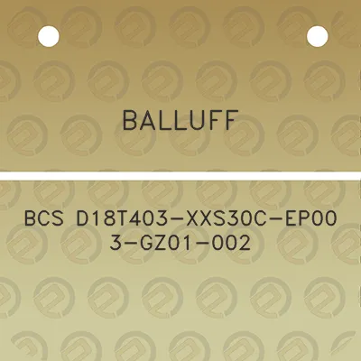 balluff-bcs-d18t403-xxs30c-ep00-3-gz01-002