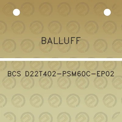 balluff-bcs-d22t402-psm60c-ep02