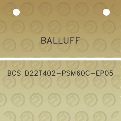 balluff-bcs-d22t402-psm60c-ep05