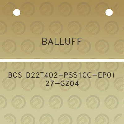 balluff-bcs-d22t402-pss10c-ep01-27-gz04