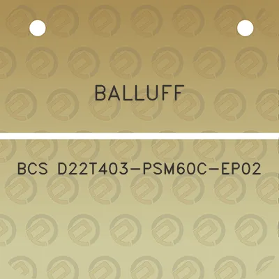 balluff-bcs-d22t403-psm60c-ep02