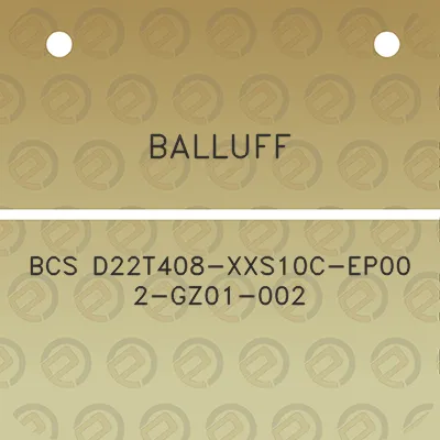 balluff-bcs-d22t408-xxs10c-ep00-2-gz01-002