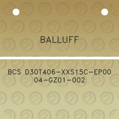 balluff-bcs-d30t406-xxs15c-ep00-04-gz01-002