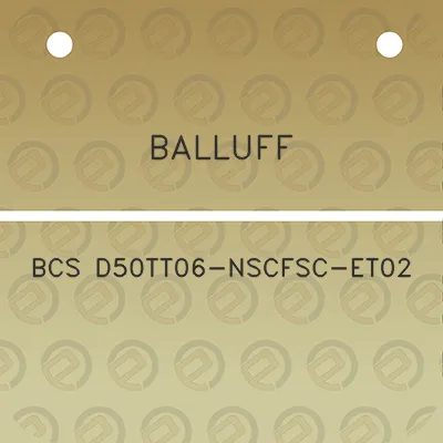 balluff-bcs-d50tt06-nscfsc-et02