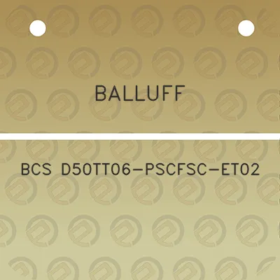 balluff-bcs-d50tt06-pscfsc-et02