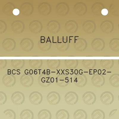 balluff-bcs-g06t4b-xxs30g-ep02-gz01-514