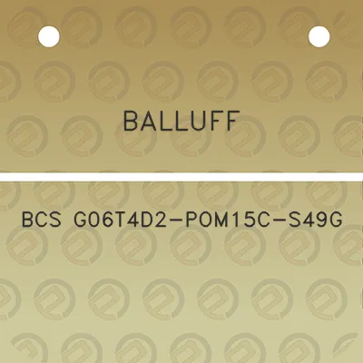 balluff-bcs-g06t4d2-pom15c-s49g