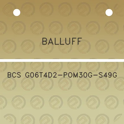 balluff-bcs-g06t4d2-pom30g-s49g