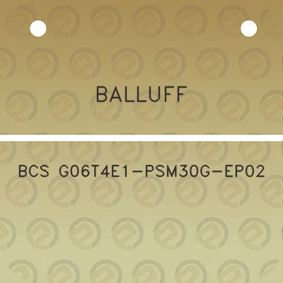 balluff-bcs-g06t4e1-psm30g-ep02