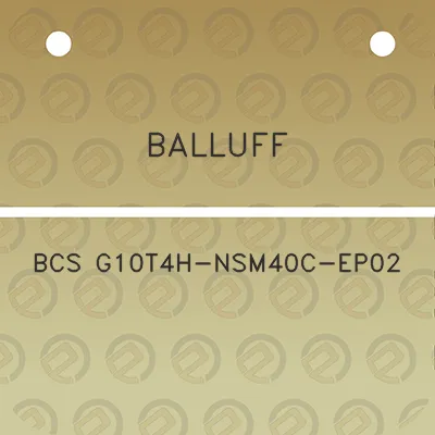 balluff-bcs-g10t4h-nsm40c-ep02