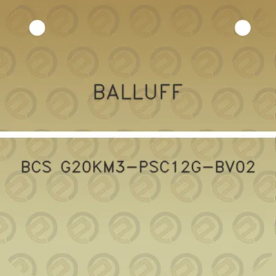 balluff-bcs-g20km3-psc12g-bv02