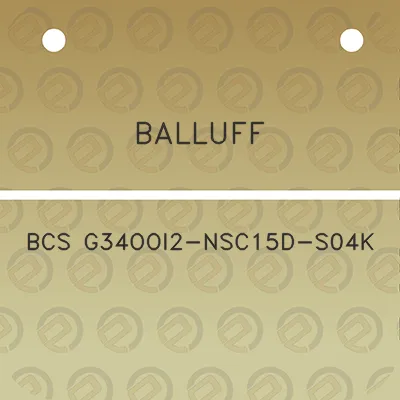 balluff-bcs-g34ooi2-nsc15d-s04k