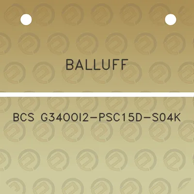 balluff-bcs-g34ooi2-psc15d-s04k