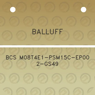 balluff-bcs-m08t4e1-psm15c-ep00-2-gs49