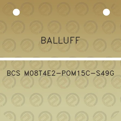 balluff-bcs-m08t4e2-pom15c-s49g