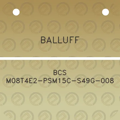 balluff-bcs-m08t4e2-psm15c-s49g-008