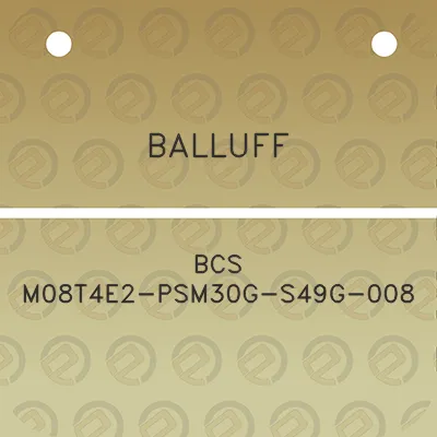 balluff-bcs-m08t4e2-psm30g-s49g-008