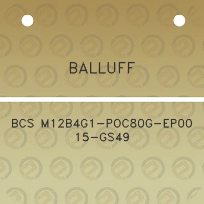 balluff-bcs-m12b4g1-poc80g-ep00-15-gs49