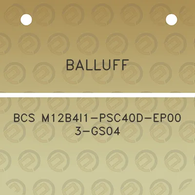 balluff-bcs-m12b4i1-psc40d-ep00-3-gs04